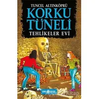 Tehlikeler Evi - Korku Tüneli 3 - Tuncel Altınköprü - Genç Hayat