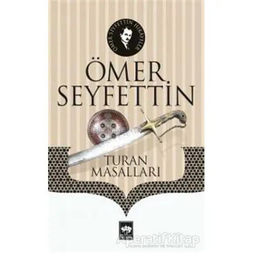 Turan Masalları - Ömer Seyfettin - Ötüken Neşriyat