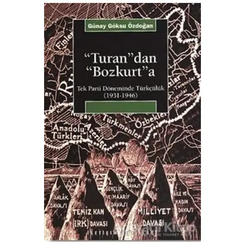 Turandan Bozkurta - Günay Göksu Özdoğan - İletişim Yayınevi