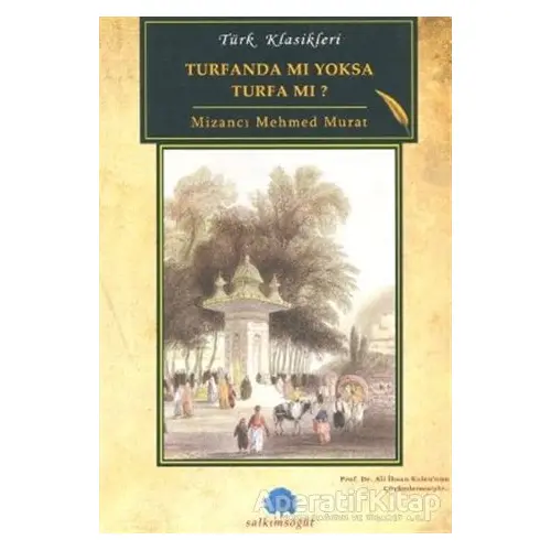 Turfanda mı Yoksa Turfa mı? - Mizancı Mehmed Murad - Salkımsöğüt Yayınları