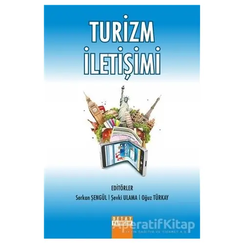 Turizm İletişimi - Oğuz Türkay - Detay Yayıncılık