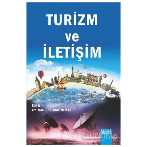 Turizm ve İletişim - Hakan Yılmaz - Detay Yayıncılık