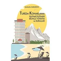 Turizm Konaklama İşletmeciliğinde Bilinçli Yönetim ve Kuralları