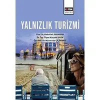 Yalnızlık Turizmi - Münevver Çiçekdağı - Eğitim Yayınevi - Bilimsel Eserler