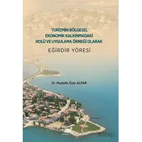 Turizmin Bölgesel Ekonomik Kalkınmadaki Rolü ve Uygulama Örneği Olarak Eğirdir Yöresi