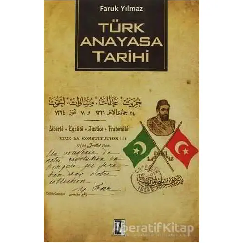 Türk Anayasa Tarihi - Faruk Yılmaz - İz Yayıncılık