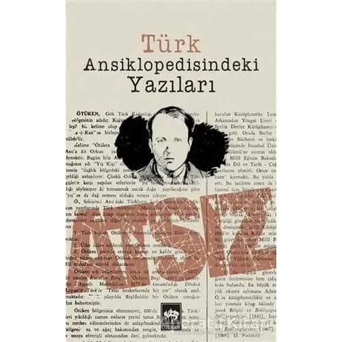 Türk Ansiklopedisindeki Yazıları - Hüseyin Nihal Atsız - Ötüken Neşriyat