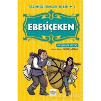 Ebesiçeken - Talihsiz İsimler Dizisi 1 - Neslihan Saltaş - Nar Yayınları