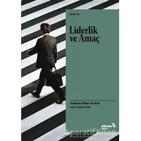 Liderlik ve Amaç - Kathleen Miller Perkins - Albaraka Yayınları