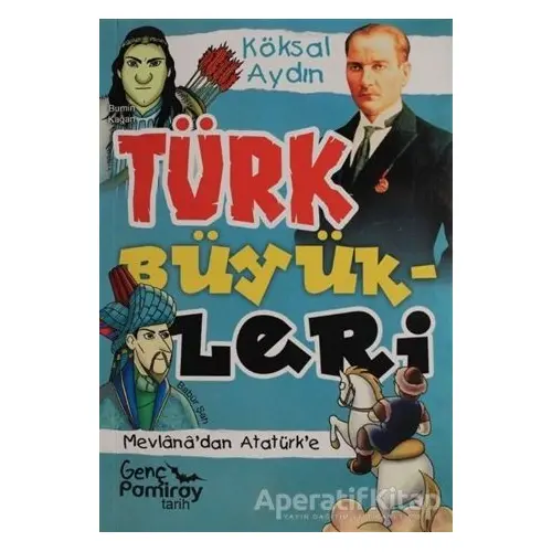 Türk Büyükleri - Köksal Aydın - Pamiray Yayınları
