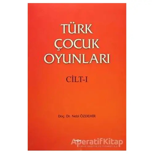 Türk Çocuk Oyunları (2 Cilt Takım) - Nebi Özdemir - Akçağ Yayınları - Ders Kitapları