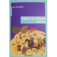 Yollar ve Ülkeler Kitabı - İbn Hurdazbih - Ayışığı Kitapları