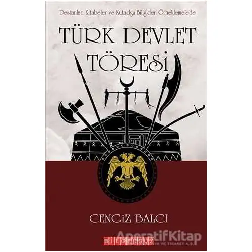 Türk Devlet Töresi - Cengiz Balcı - Bilgeoğuz Yayınları