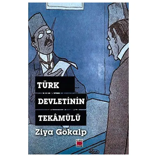 Türk Devletinin Tekamülü - Ziya Gökalp - Elips Kitap