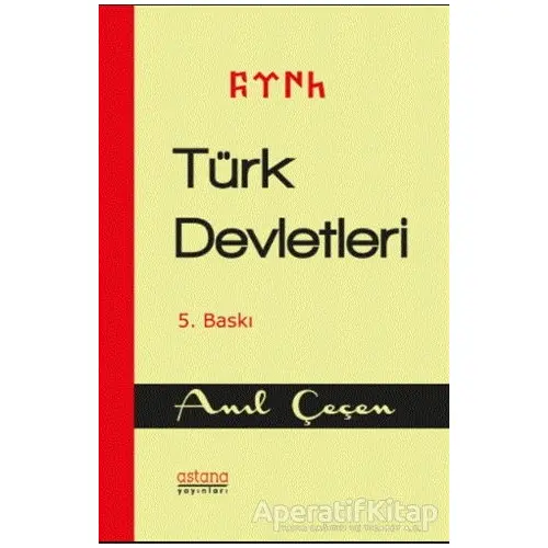 Türk Devletleri - Anıl Çeçen - Astana Yayınları