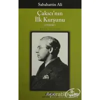 Çakıcının İlk Kurşunu - Sabahattin Ali - Yapı Kredi Yayınları