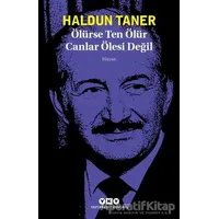 Ölürse Ten Ölür Canlar Ölesi Değil - Haldun Taner - Yapı Kredi Yayınları