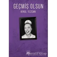 Geçmiş Olsun - Birol Tezcan - İthaki Yayınları