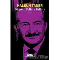 Düşsem Yollara Yollara - Haldun Taner - Yapı Kredi Yayınları