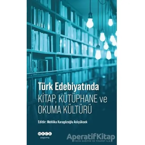 Türk Edebiyatında Kitap, Kütüphane ve Okuma Kültürü