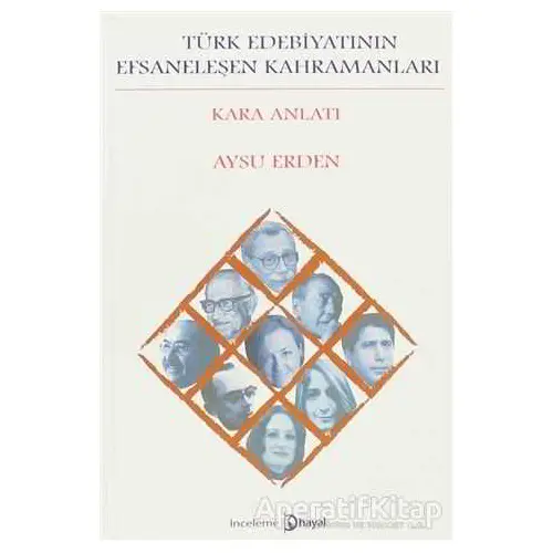 Türk Edebiyatının Efsaneleşen Kahramanları - Aysu Erden - Hayal Yayınları