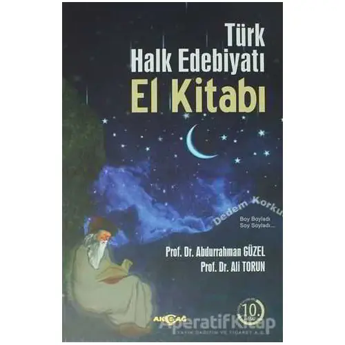 Türk Halk Edebiyatı El Kitabı - Abdurrahman Güzel - Akçağ Yayınları