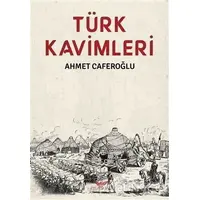 Türk Kavimleri - Ahmet Caferoğlu - Altınordu Yayınları