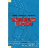 Teorik ve Pratik Boyutlarıyla Sanal Ortam Folkloru - Erol Gülüm - Grafiker Yayınları