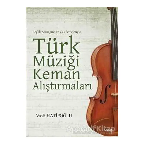 Türk Müziği Keman Alıştırmaları - Vasfi Hatipoğlu - Gece Kitaplığı
