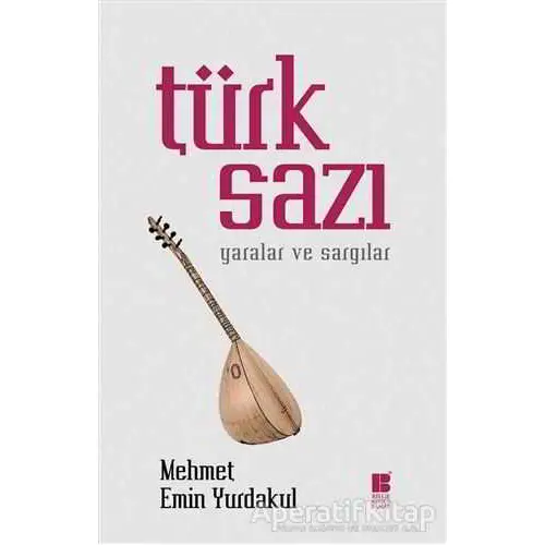 Türk Sazı - Mehmet Emin Yurdakul - Bilge Kültür Sanat