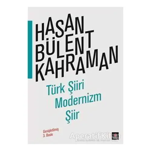 Türk Şiiri Modernizm Şiir - Hasan Bülent Kahraman - Kapı Yayınları