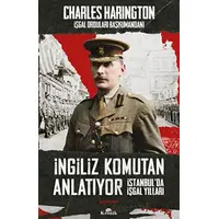 İngiliz Komutan Anlatıyor - Charles Harington - Kronik Kitap