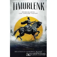 Timurlenk - Beatrice Forbes Manz - Kronik Kitap