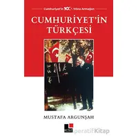 Cumhuriyetin Türkçesi - Mustafa Argunşah - Kesit Yayınları