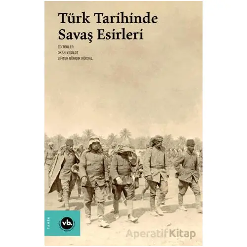 Türk Tarihinde Savaş Esirleri - Kolektif - Vakıfbank Kültür Yayınları