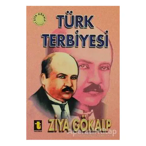 Türk Terbiyesi - Ziya Gökalp - Toker Yayınları