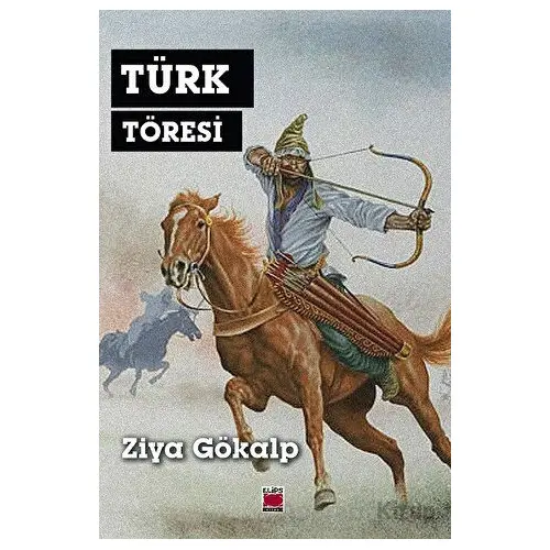 Türk Töresi - Ziya Gökalp - Elips Kitap