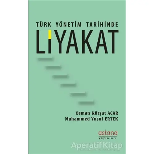 Türk Yönetim Tarihinde Liyakat - Osman Kürşat Acar - Astana Yayınları