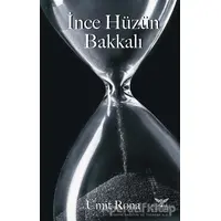 İnce Hüzün Bakkalı - Ümit Rona - Altınordu Yayınları