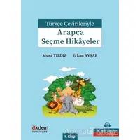 Türkçe Çevirileriyle Arapça Seçme Hikayeler 1. Kitap - Erkan Avşar - Akdem Yayınları