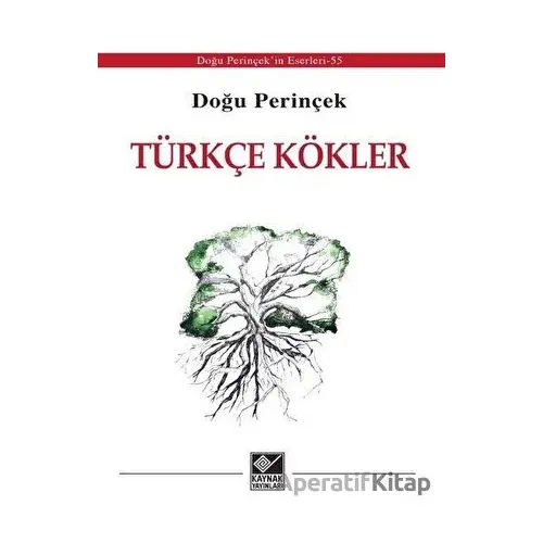 Türkçe Kökler - Doğu Perinçek - Kaynak Yayınları