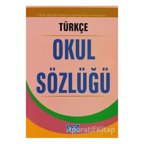 Türkçe Okul Sözlüğü - Komisyon - Parıltı Yayınları