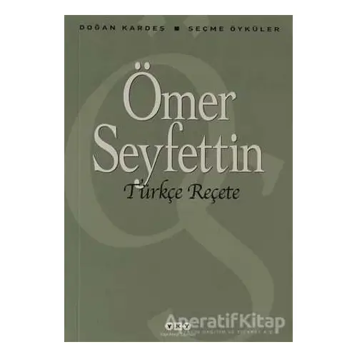 Türkçe Reçete - Ömer Seyfettin - Yapı Kredi Yayınları