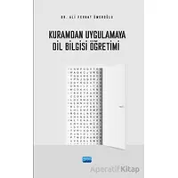 Kuramdan Uygulamaya Dil Bilgisi Öğretimi - Ali Ferhat Ömeroğlu - Nobel Akademik Yayıncılık