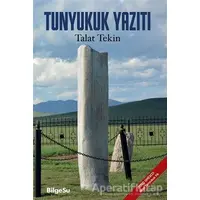 Tunyukuk Yazıtı - Talat Tekin - BilgeSu Yayıncılık