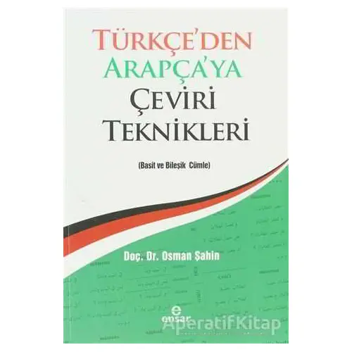 Türkçeden Arapçaya Çeviri Teknikleri - Osman Şahin - Ensar Neşriyat