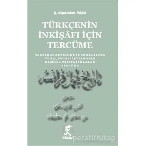 Türkçenin İnkişafı İçin Tercüme - Ş. Alparslan Yasa - Hitabevi Yayınları