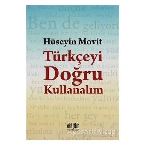 Türkçeyi Doğru Kullanalım - Hüseyin Movit - Akıl Fikir Yayınları