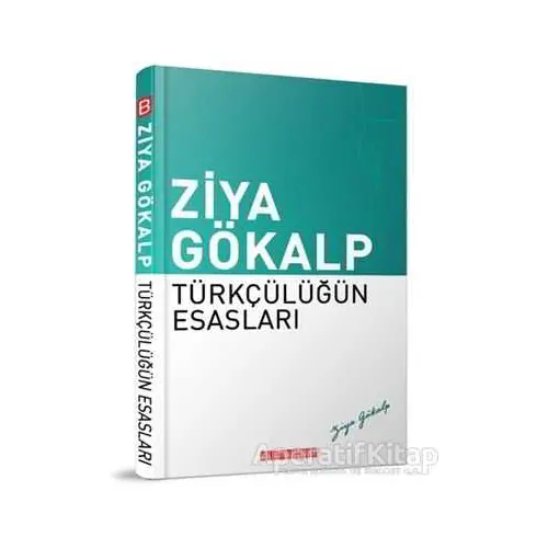 Türkçülüğün Esasları - Ziya Gökalp - Bilgeoğuz Yayınları