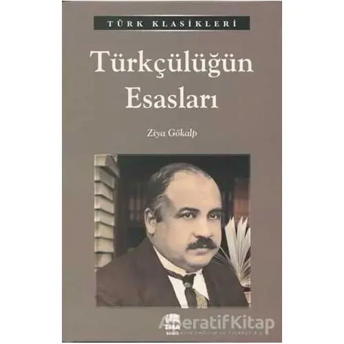 Türkçülüğün Esasları - Ziya Gökalp - Ema Kitap